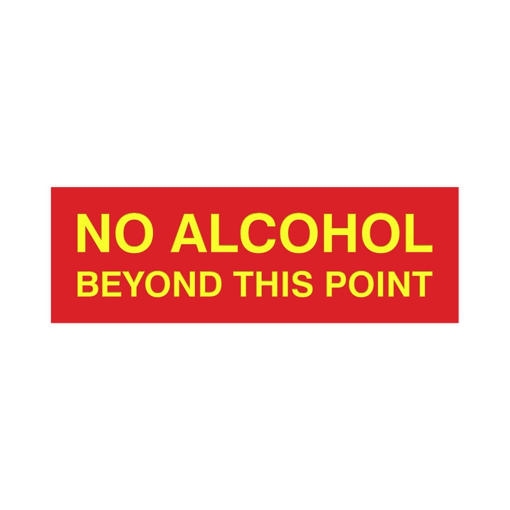 Basic No Alcohol Beyond This Point Sign (Red/Yellow) - Small - Walmart.com for Free Printable No Alcohol Signs
