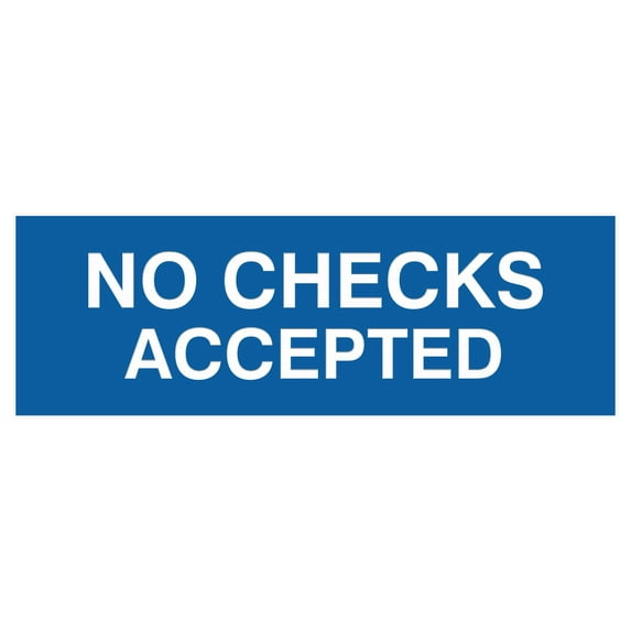 Basic No Checks Accepted Sign (Blue) - Medium