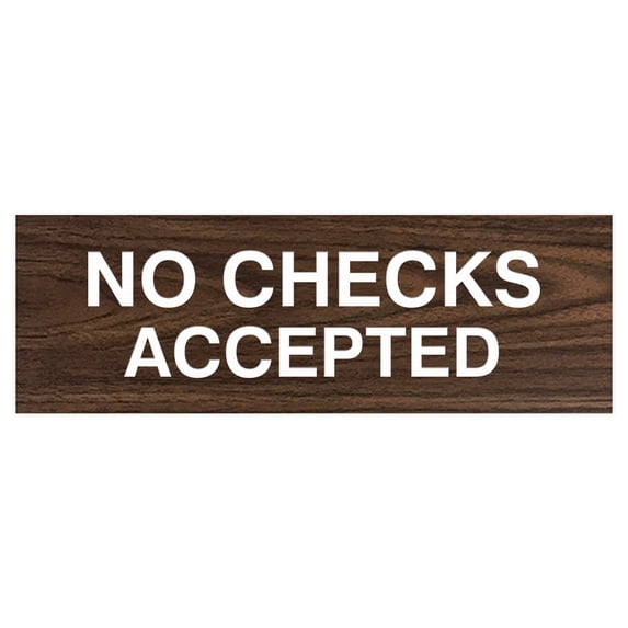 Basic No Checks Accepted Sign (Walnut) - Medium