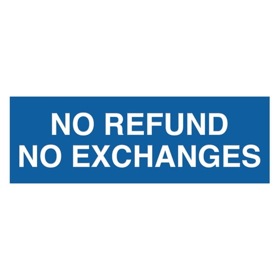 Basic No Refund No Exchange Sign (Blue) - Small