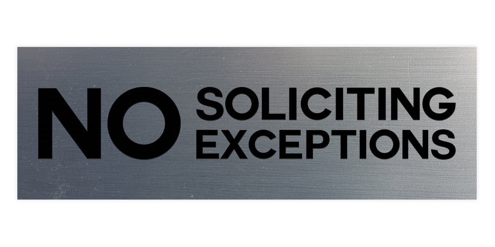 Basic No Soliciting No Exceptions Sign (Brushed Silver) - Small ...