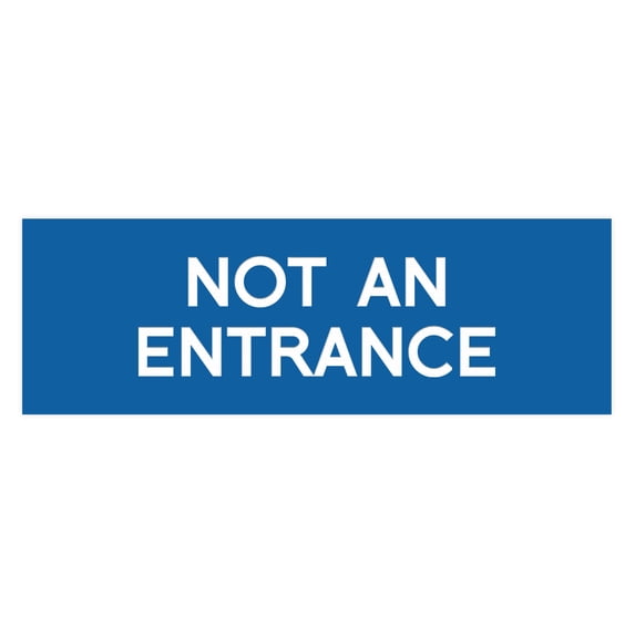 Basic Not An Entrance Sign (Blue) - Small