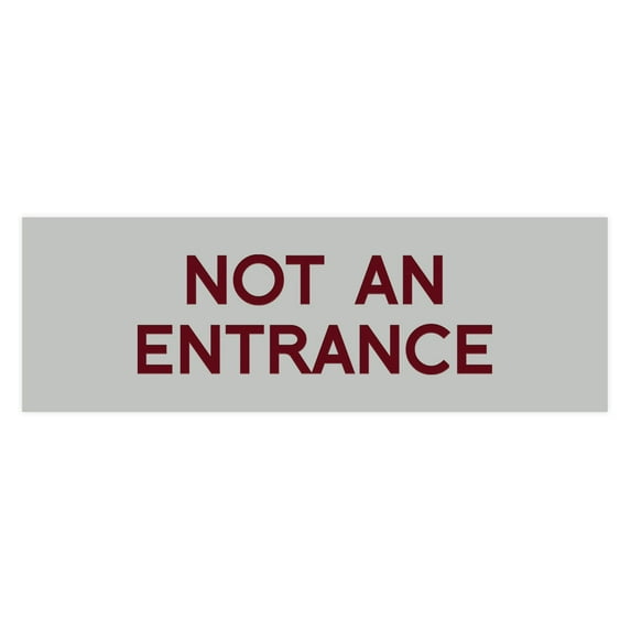 Basic Not An Entrance Sign (Light Grey / Burgundy) - Medium
