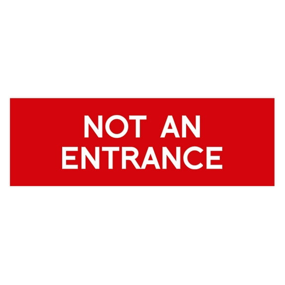 Basic Not An Entrance Sign (Red) - Medium
