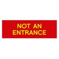 thumbnail image 1 of Basic Not An Entrance Sign (Red/Yellow) - Large, 1 of 5