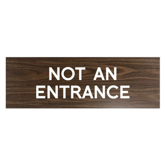 Basic Not An Entrance Sign (Walnut) - Medium
