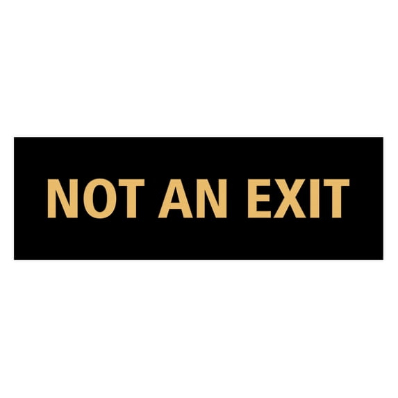 Basic Not An Exit Sign (Black Gold) - Large