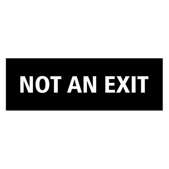 Basic Not An Exit Sign (Black) - Small