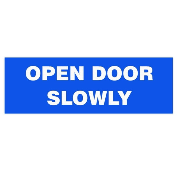 Basic OPEN DOOR SLOWLY Sign - Blue (Small) 2 x 6"