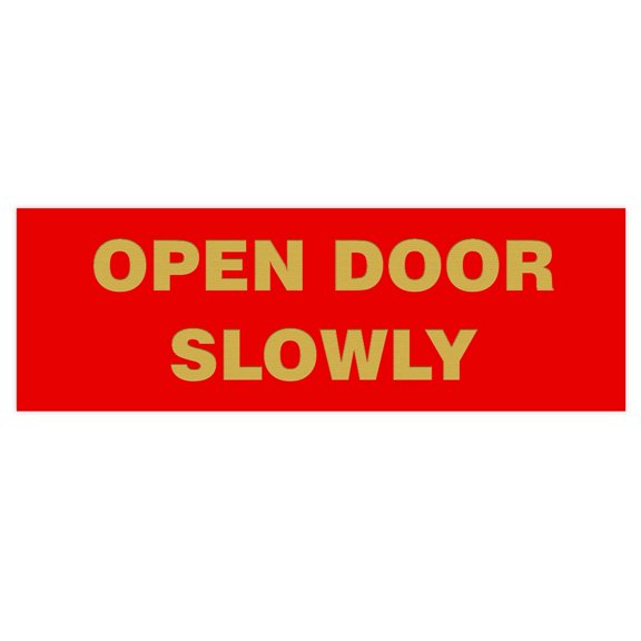 Basic OPEN DOOR SLOWLY Sign - Red / Gold (Small)