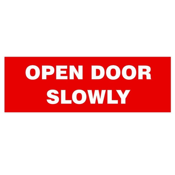 Basic OPEN DOOR SLOWLY Sign -Red (Small)