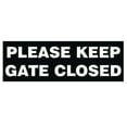 thumbnail image 1 of Basic PLEASE KEEP GATE CLOSED Sign - Black (Large), 1 of 5