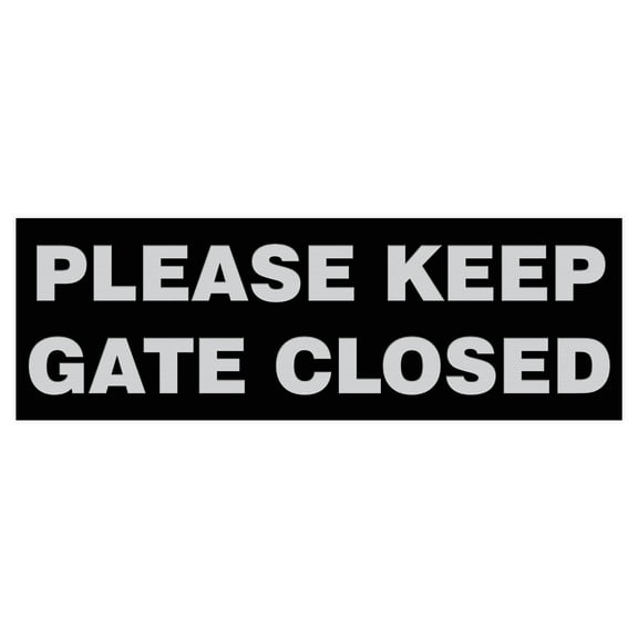 Basic PLEASE KEEP GATE CLOSED Sign - Black / Silver (Small)