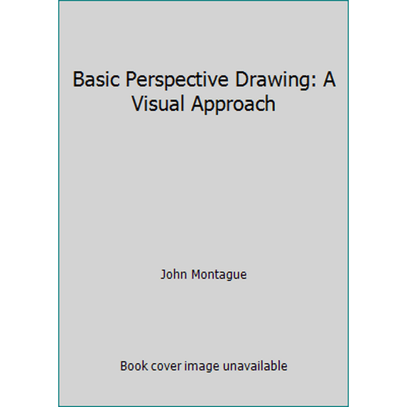 Pre-Owned Basic Perspective Drawing: A Visual Approach (Paperback) 0442012632 9780442012632