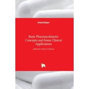 Basic Pharmacokinetic Concepts and Some Clinical Applications Hardcover