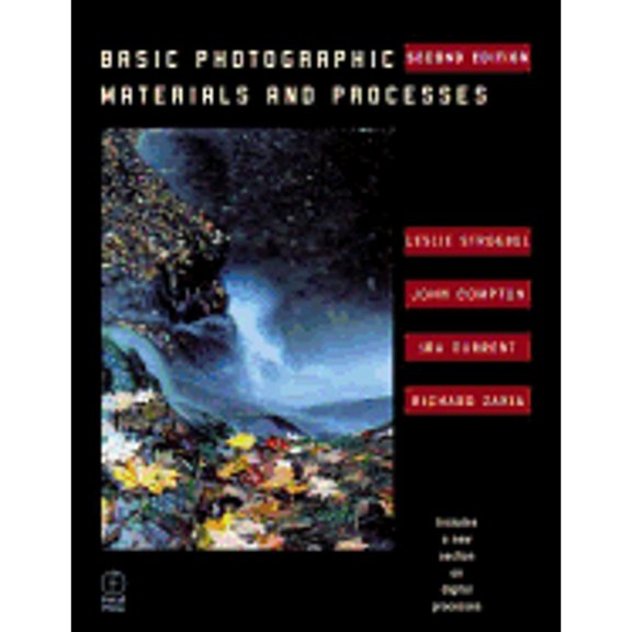 Pre-Owned Basic Photographic Materials and Processes (Paperback) 0240804058 9780240804057