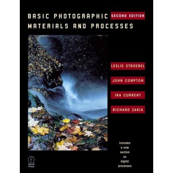 Pre-Owned Basic Photographic Materials and Processes (Paperback) 0240804058 9780240804057