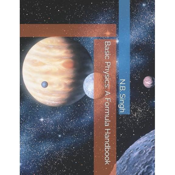 Basic Physics: A Formula Handbook (Paperback)