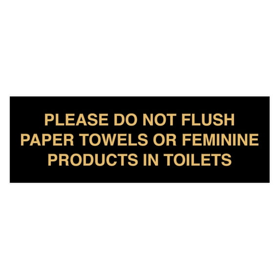 Basic Please Do Not Flush Paper towel Or Feminine Products In Toilets Sign (Black /Gold) - Small