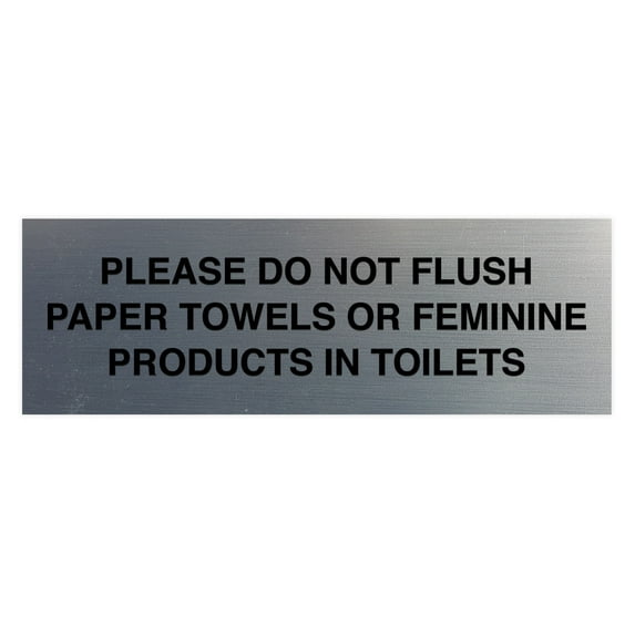 Basic Please Do Not Flush Paper towel Or Feminine Products In Toilets Sign (Brushed Silver) - Small