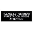 thumbnail image 1 of Basic Please Let Us Know If Restroom Needs Attention Sign (Black / Silver) - Medium, 1 of 5