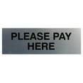 thumbnail image 1 of Basic Please Pay Here Sign (Brushed Silver) - Small, 1 of 5