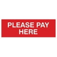 thumbnail image 1 of Basic Please Pay Here Sign (Red) - Large, 1 of 5