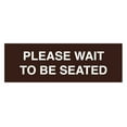 thumbnail image 1 of Basic Please Wait To Be Seated (Dark Brown) - Large, 1 of 5