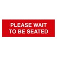 thumbnail image 1 of Basic Please Wait To Be Seated (Red) - Large, 1 of 5