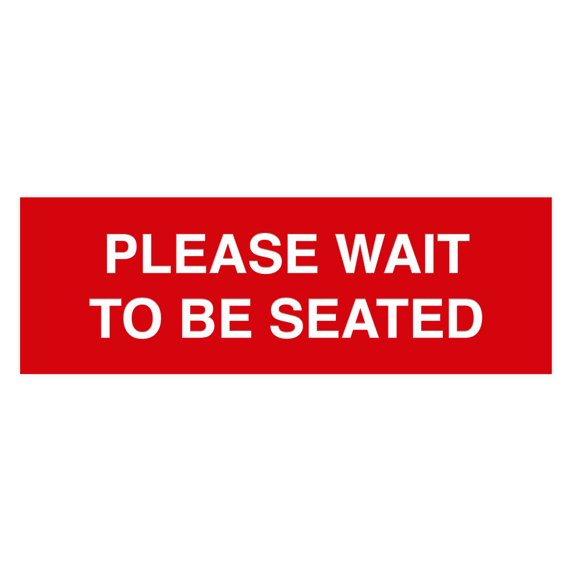 Basic Please Wait To Be Seated (Red) - Small