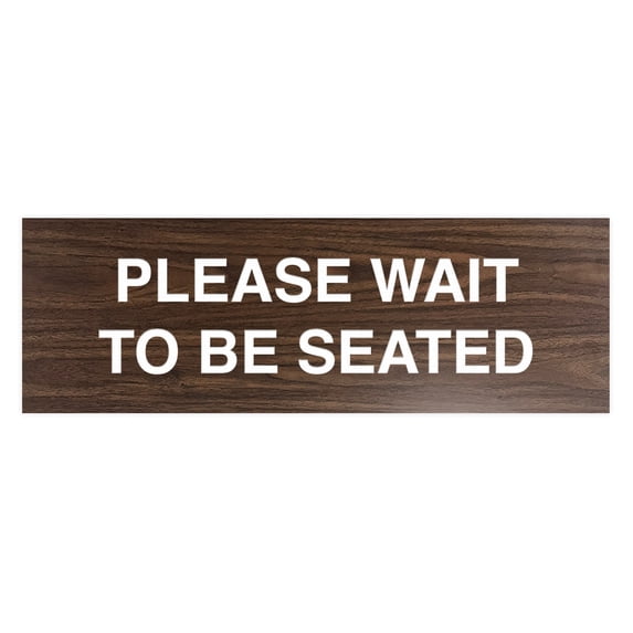 Basic Please Wait To Be Seated (Walnut) - Small