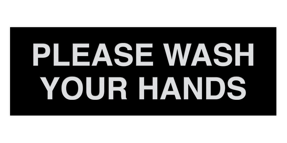Basic Please Wash Your Hands Sign (Black / Silver) - Small - Walmart.com