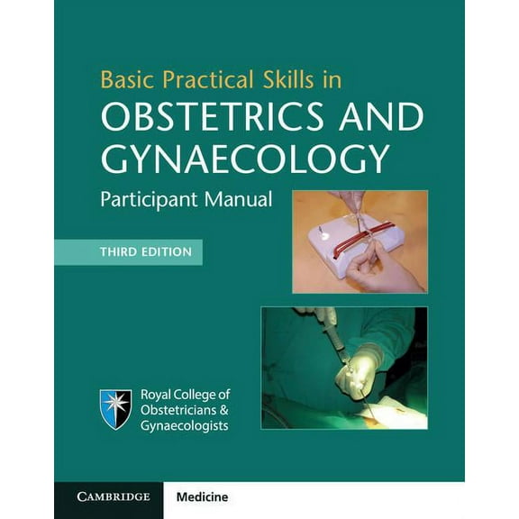 Basic Practical Skills in Obstetrics and Gynaecology, (Paperback)