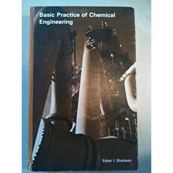 Pre-Owned Basic Practice of Chemical Engineering (Hardcover) 039517645X 9780395176450