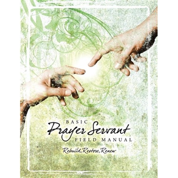 Basic Prayer Servant Training Manual (Paperback) by Walnut Hill Community Church