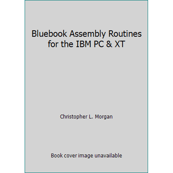 Pre-Owned Bluebook Assembly Routines for the IBM PC & XT (Paperback) 0452254981 9780452254985