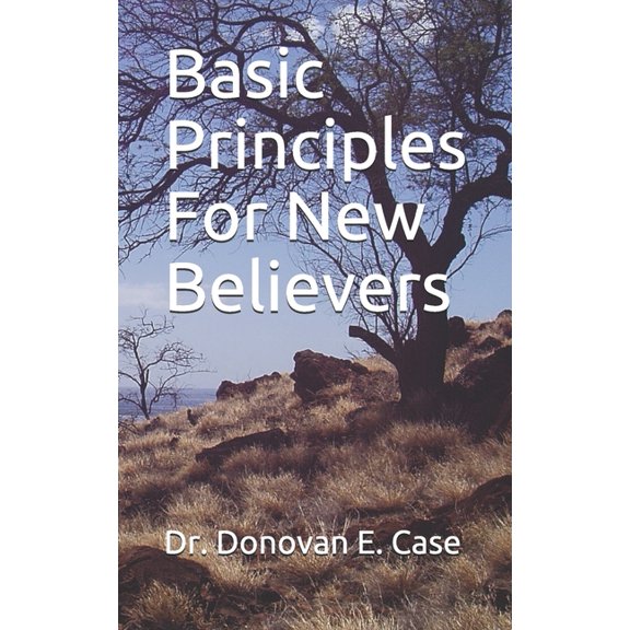 Basic Principles For New Believers (Paperback)