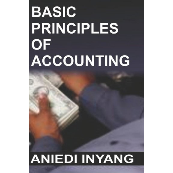 Basic Principles of Accounting, (Paperback)