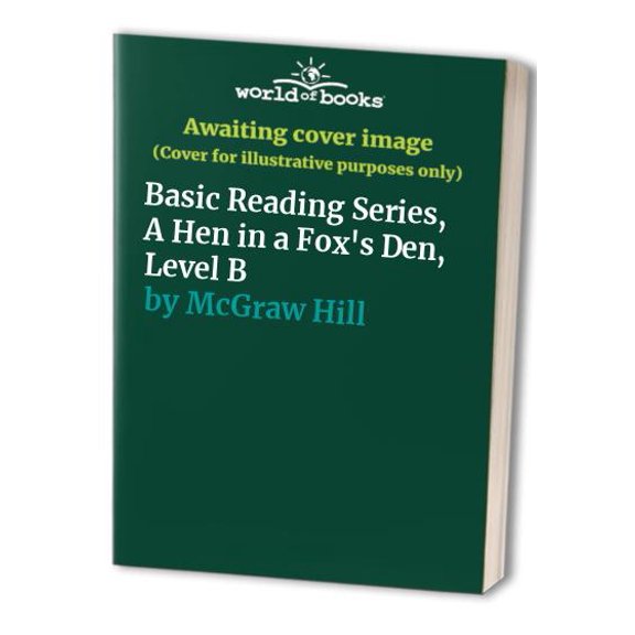 Pre-Owned Basic Reading Series, a Hen in a Fox's Den, Level B (Paperback) 0026839997 9780026839990