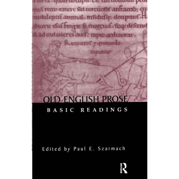 Basic Readings in Anglo-Saxon England Old English Prose: Basic Readings, (Paperback)
