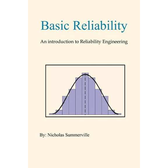 Basic Reliability: An Introduction to Reliability Engineering, (Paperback)