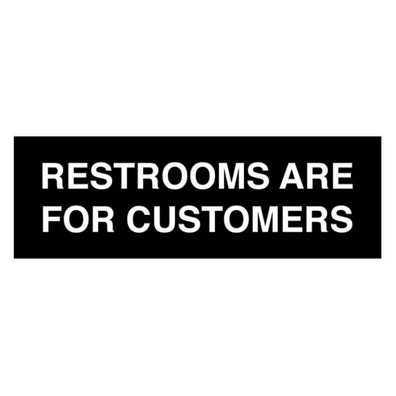 Basic Restrooms Are For Customers Sign (Black) - Large