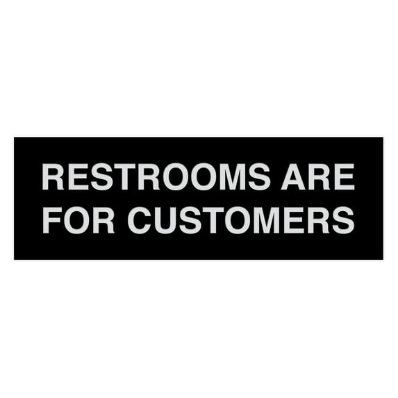Basic Restrooms Are For Customers Sign (Black / Silver) - Large