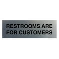 thumbnail image 1 of Basic Restrooms Are For Customers Sign (Brushed Silver) - Small, 1 of 5
