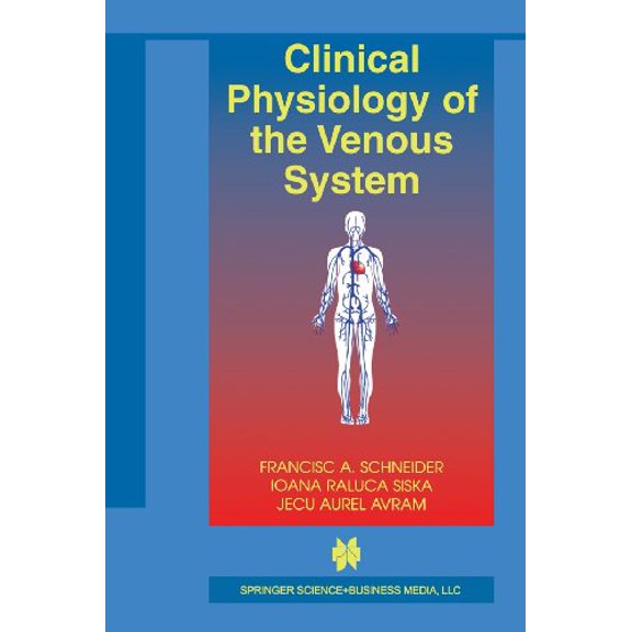 Pre-Owned Clinical Physiology of the Venous System (Basic Science for the Cardiologist, 15), 9781461348740, 1461348749, Paperback, Softcover reprint of the original 1st ed. 2003 edition