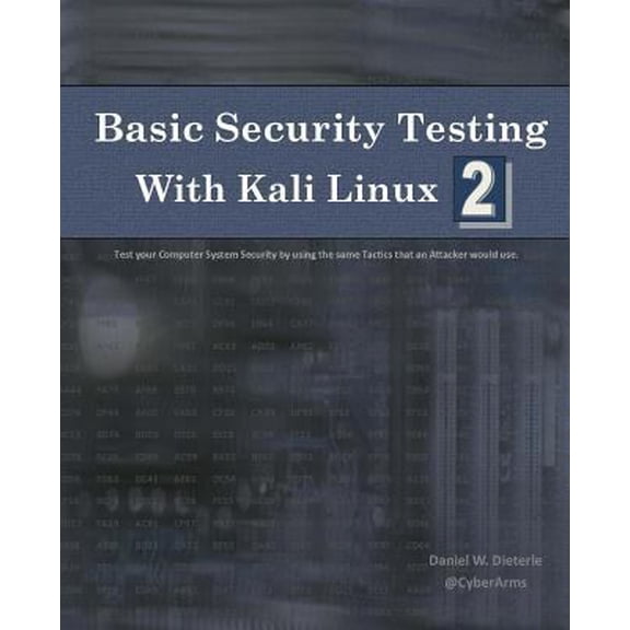 Pre-Owned Basic Security Testing with Kali Linux 2 (Paperback) 1530506565 9781530506569