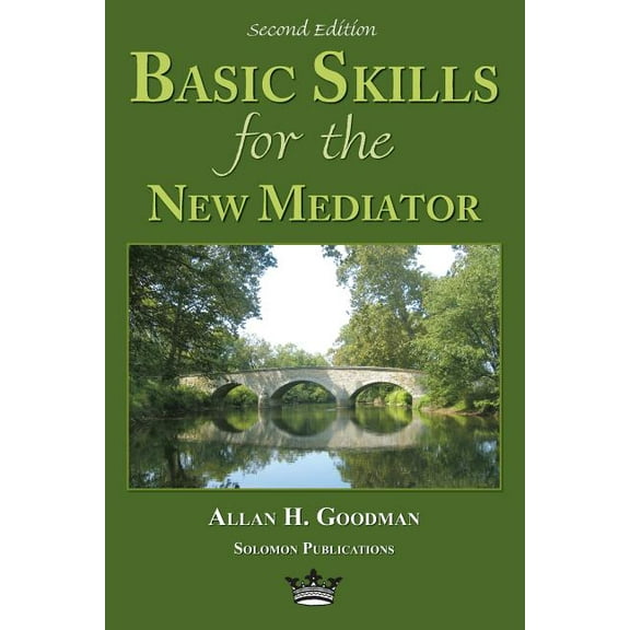 Basic Skills for the New Mediator, Second Edition, (Paperback)