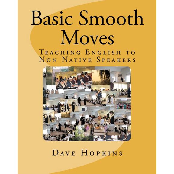 Basic Smooth Moves: Teaching English to Non Native Speakers, (Paperback)
