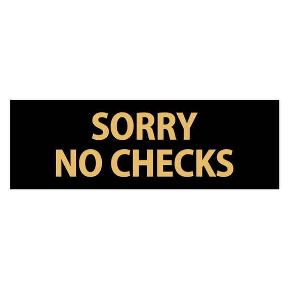 Basic Sorry No Checks (Black Gold) - Large