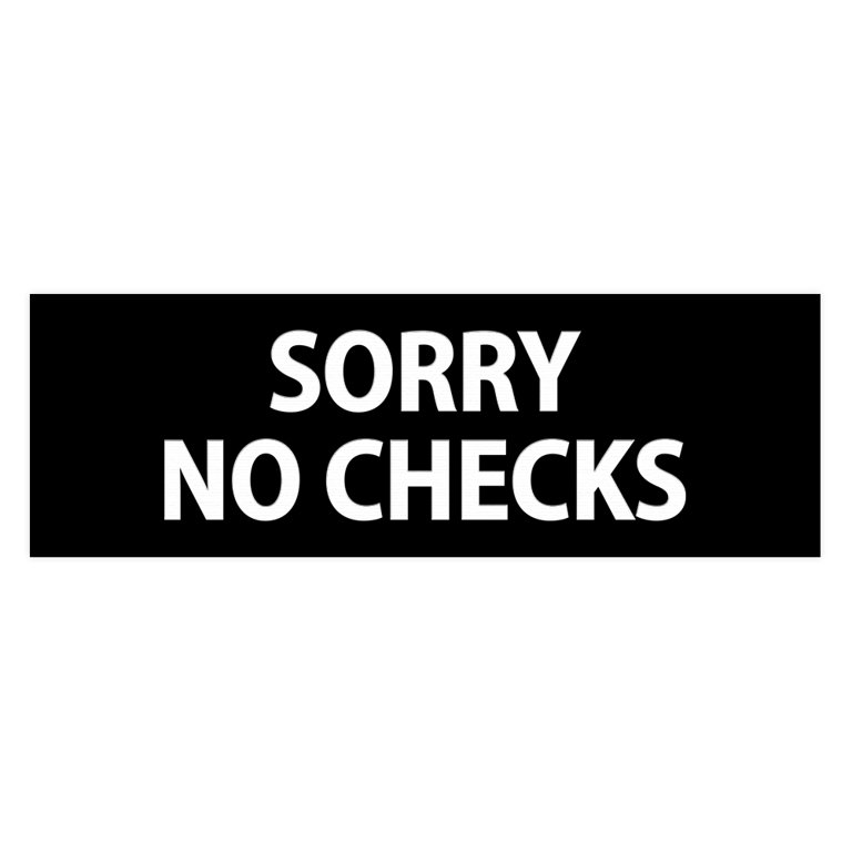 ****SORRY NO CHECKS **** Sorry, No Checks main image 2
